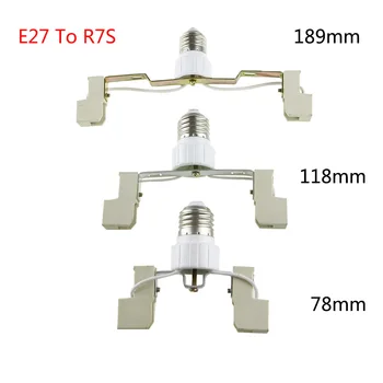 Електрическата крушка 78/118/189 мм основа Тип Adapte Огнеупорна Ключа за Лампата E27 КЪМ R7S Притежателя Лампи Конвертор Гнездо на Преобразуване